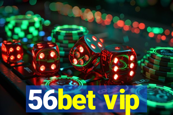 56bet vip